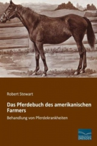 Livre Das Pferdebuch des amerikanischen Farmers Robert Stewart