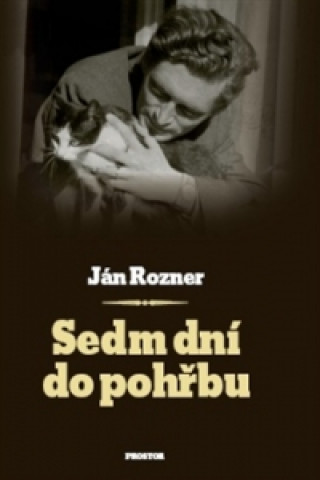 Книга Sedm dní do pohřbu Ján Rozner