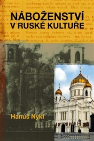 Kniha Náboženství v ruské kultuře Hanuš Nykl