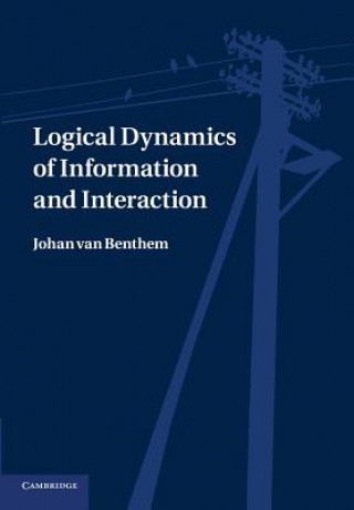 Kniha Logical Dynamics of Information and Interaction Johan van Benthem