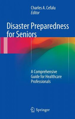 Książka Disaster Preparedness for Seniors Charles A. Cefalu