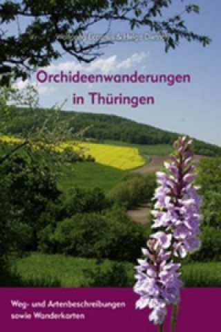 Knjiga Orchideen-Wanderungen in Thüringen Wolfgang Eccarius