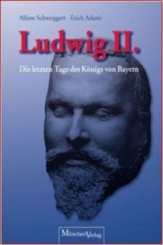 Kniha Ludwig II. Alfons Schweiggert