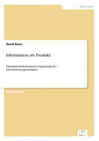 Könyv Information als Produkt Deniz Basci