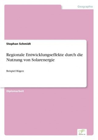 Buch Regionale Entwicklungseffekte durch die Nutzung von Solarenergie Stephan Schmidt