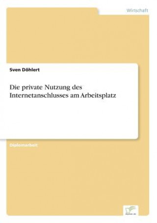 Książka private Nutzung des Internetanschlusses am Arbeitsplatz Sven Döhlert