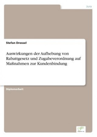 Carte Auswirkungen der Aufhebung von Rabattgesetz und Zugabeverordnung auf Massnahmen zur Kundenbindung Stefan Dressel