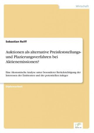Carte Auktionen als alternative Preisfeststellungs- und Plazierungsverfahren bei Aktienemissionen? Sebastian Reiff