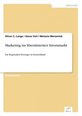 Kniha Marketing im liberalisierten Strommarkt Oliver C. Lange