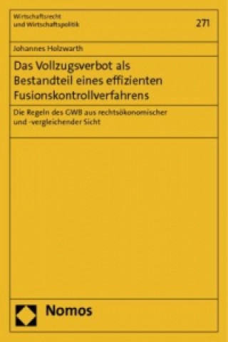 Carte Das Vollzugsverbot als Bestandteil eines effizienten Fusionskontrollverfahrens Johannes Holzwarth