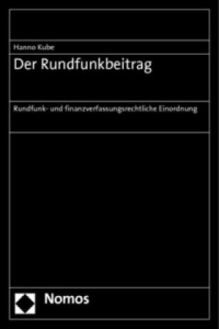 Libro Der Rundfunkbeitrag Hanno Kube