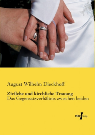 Knjiga Zivilehe und kirchliche Trauung August Wilhelm Dieckhoff