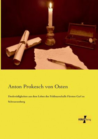 Kniha Denkwudigkeiten aus dem Leben des Feldmarschalls Fursten Carl zu Schwarzenberg Anton Prokesch von Osten