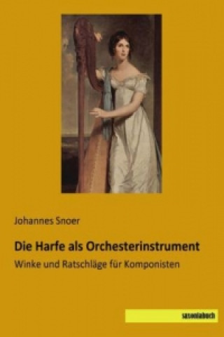 Книга Die Harfe als Orchesterinstrument Johannes Snoer