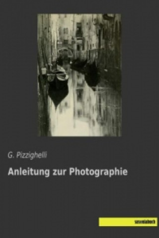 Książka Anleitung zur Photographie G. Pizzighelli