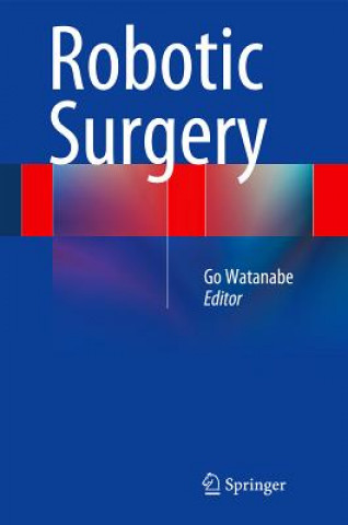 Knjiga Robotic Surgery Go Watanabe