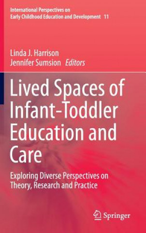 Kniha Lived Spaces of Infant-Toddler Education and Care Linda Harrison