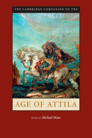 Book Cambridge Companion to the Age of Attila Michael Maas