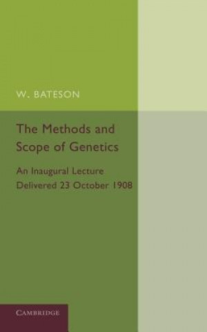 Könyv Methods and Scope of Genetics William Bateson