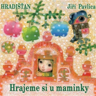 Аудио Hrajeme si u maminky (CD) Hradišťan