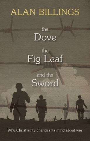 Carte Dove, the Fig Leaf and the Sword Alan Billings