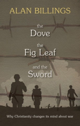 Kniha Dove, the Fig Leaf and the Sword Alan Billings