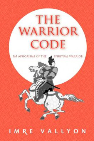 Knjiga Warrior Code Imre Vallyon