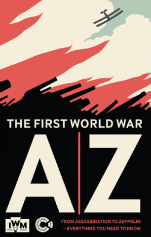 Kniha First World War A-Z Imperial War Museum (Great Britain)