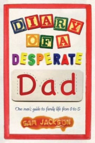 Könyv Diary of a Desperate Dad Sam Jackson
