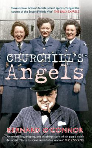 Livre Churchill's Angels Bernard O'Connor