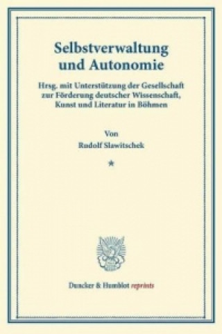 Kniha Selbstverwaltung und Autonomie Rudolf Slawitschek