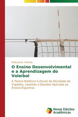 Książka O Ensino Desenvolvimental e a Aprendizagem do Voleibol Made Júnior Miranda