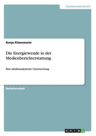 Carte Energiewende in der Medienberichterstattung Ronja Kitzenmaier