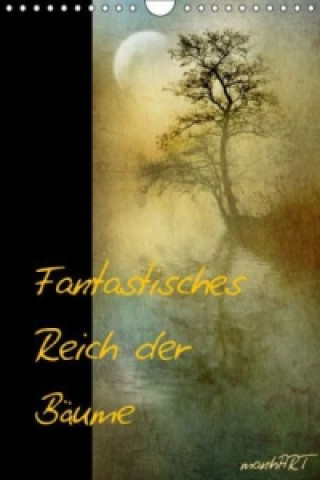 Calendar / Agendă Fantastisches Reich der Bäume / Geburtstagskalender (Wandkalender immerwährend DIN A4 hoch) anhART