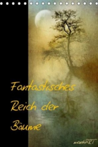 Calendar / Agendă Fantastisches Reich der Bäume / Geburtstagskalender (Tischkalender immerwährend DIN A5 hoch) anhART