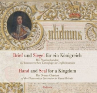 Könyv Brief und Siegel für ein Königreich / Hand and Seal for a Kingdom. Hand and Seal for a Kingdom Malte-Ludolf Babin