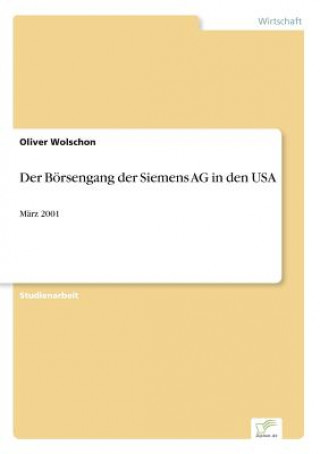 Könyv Boersengang der Siemens AG in den USA Oliver Wolschon