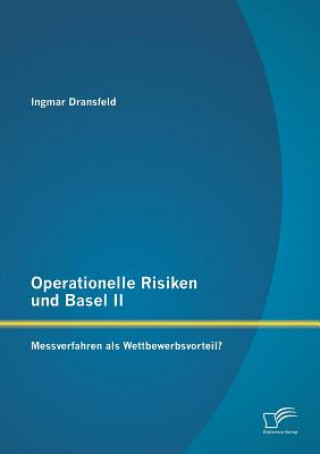 Carte Operationelle Risiken und Basel II Ingmar Dransfeld