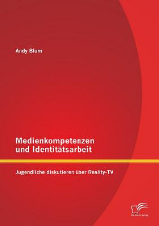 Carte Medienkompetenzen und Identitatsarbeit Andy Blum