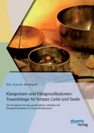 Libro Klangreisen und Klangmeditationen Uta K. Mempel