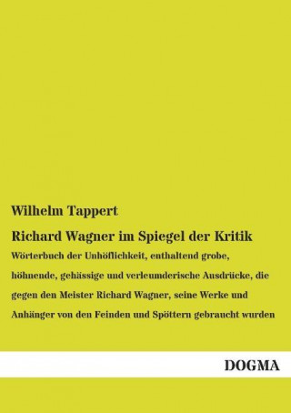 Könyv Richard Wagner im Spiegel der Kritik Wilhelm Tappert