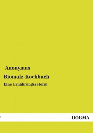 Könyv Biomalz-Kochbuch nonymus