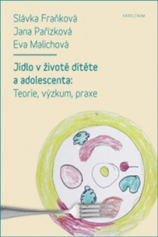 Book Jídlo v životě dítěte a adolescenta Slávka Fraňková