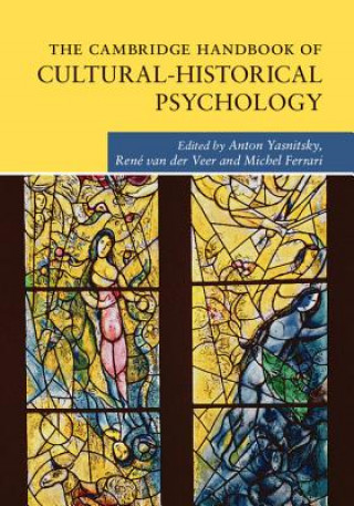 Carte Cambridge Handbook of Cultural-Historical Psychology Anton Yasnitsky