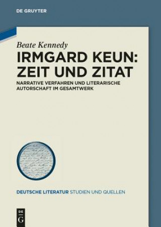 Knjiga Irmgard Keun - Zeit und Zitat Beate Kennedy