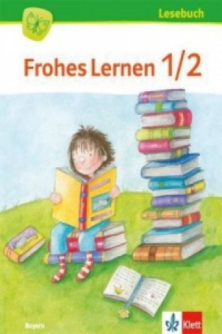 Livre Frohes Lernen Lesebuch 1/2. Ausgabe Bayern 