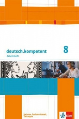 Książka deutsch.kompetent 8. Ausgabe Sachsen, Sachsen-Anhalt, Thüringen 