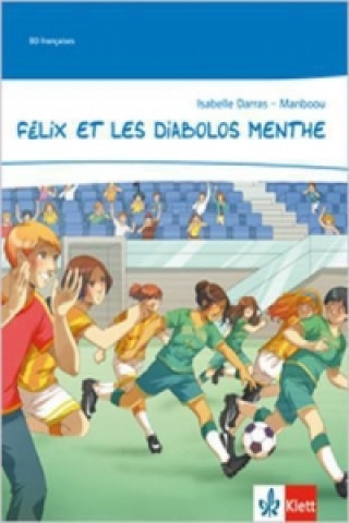 Kniha Félix et les Diabolos Menthe Isabelle Darras