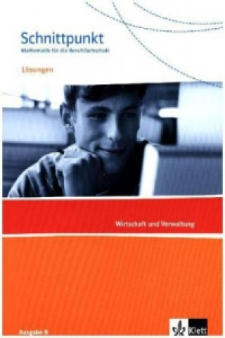 Kniha Schnittpunkt Ausgabe N. Mathematik für die Berufsfachschule - Wirtschaft und Verwaltung 