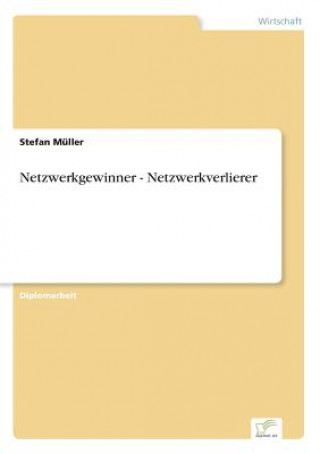 Book Netzwerkgewinner - Netzwerkverlierer Stefan Müller